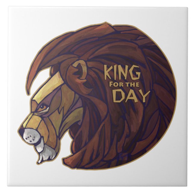 King for the Day Ceramic Tile (Front)