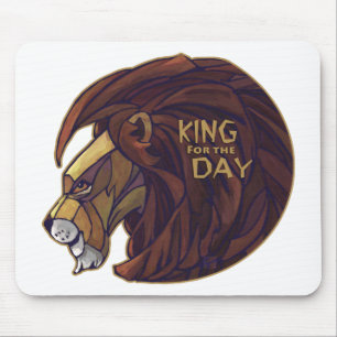 King for the Day Mouse Pad