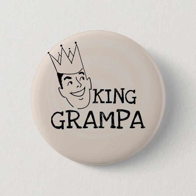 King Grampa T-shirts and Gifts 6 Cm Round Badge (Front)