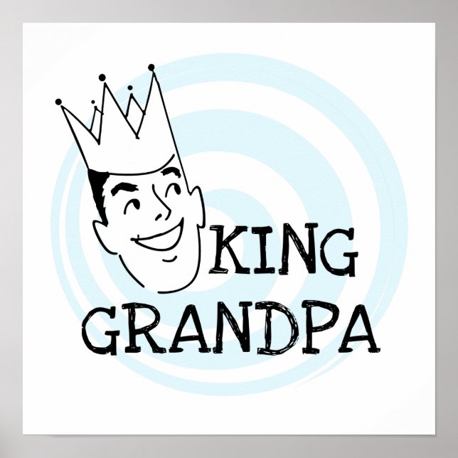 King Grandpa T-shirts and Gifts Poster (Front)