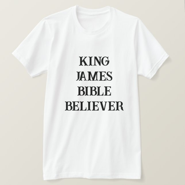 King James Bible Believer Christian Faith Light T-Shirt (Design Front)