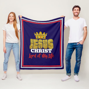King Jesus Is Lord Of My Life Christian Fleece Blanket