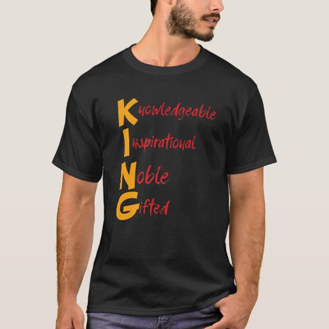 King Knowledgeable Inspirational Noble Gifted Blac T-Shirt (Front)