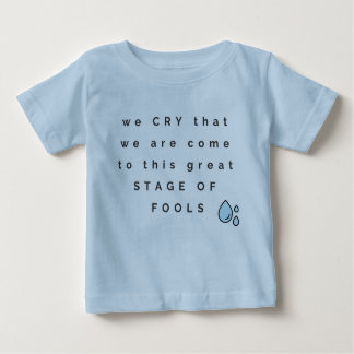 King Lear Quote Baby T-Shirt
