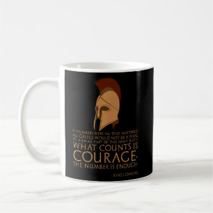 King Leonidas Quote Battle Of Thermopylae Ancient  Coffee Mug