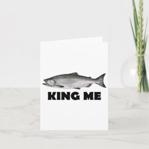 King Me Salmon Fishing  Card