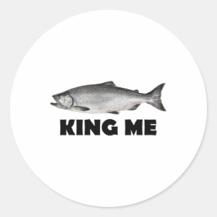 King Me Salmon Fishing Classic Round Sticker