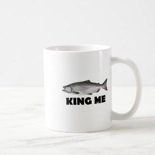 King Me Salmon Fishing  Coffee Mug