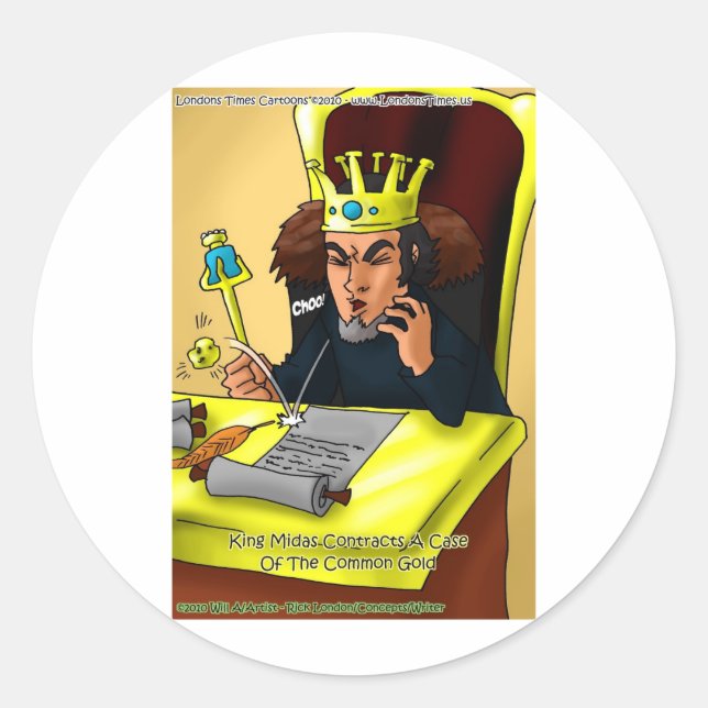 King Midas Catches Common Gold Funny Gifts Tees Classic Round Sticker (Front)