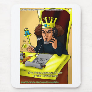 King Midas Catches Common Gold Funny Gifts Tees Mouse Pad
