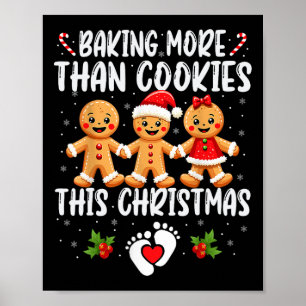 King More Than Cookies This Christmas Pregnant Wom Poster