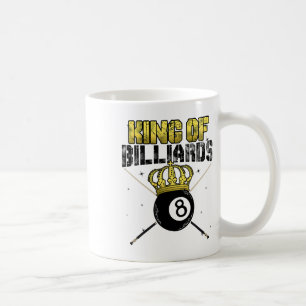 King Of Billiards Pool Queue Snooker Billiard Play Coffee Mug
