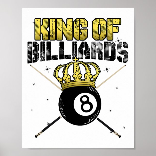 King Of Billiards Pool Queue Snooker Billiard Play Poster (Front)
