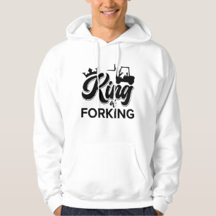King Of Forking Forklift Operator Driver Worker Hoodie