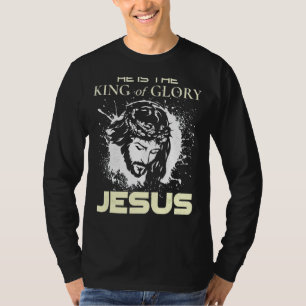 King Of Glory Jesus Christ King Of Heaven Graphic  T-Shirt