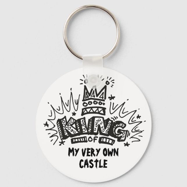 King Of My Very Own Castle Key Ring (Front)