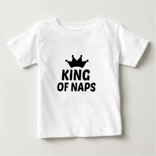 KING OF NAPS BABY T-Shirt