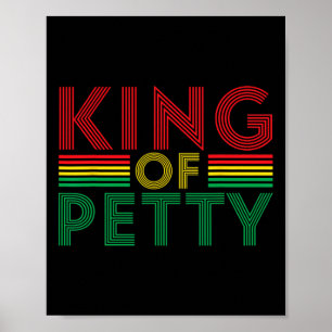 King Of Petty Afrocentric African American Junetee Poster