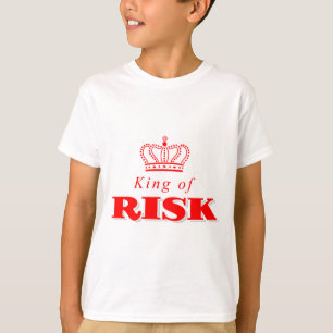 King of Risk T-Shirt