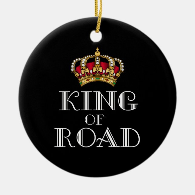 King of road ceramic ornament (Front)