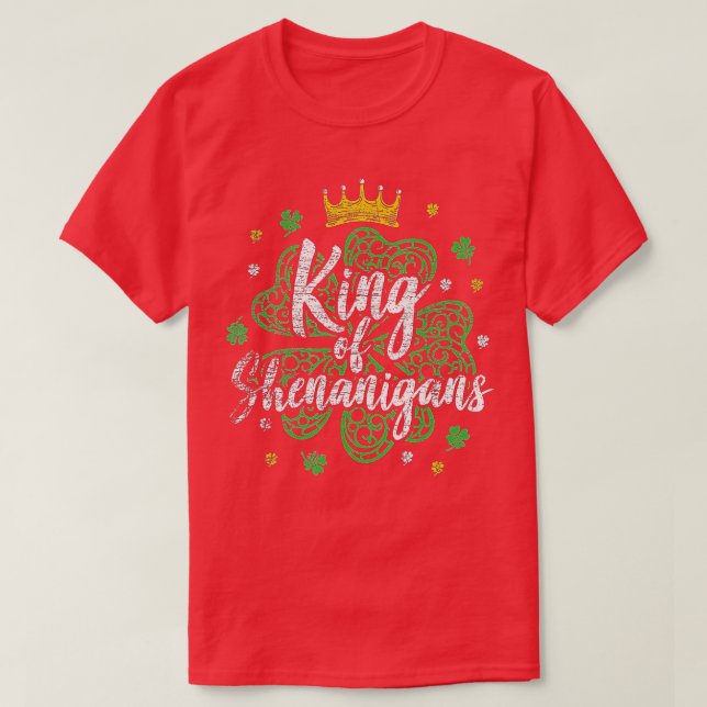 King Of Shenanigans - Funny Saint Patricks Day  T-Shirt (Design Front)