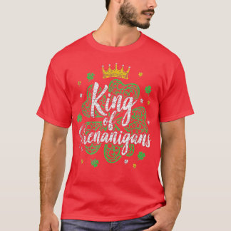 King Of Shenanigans - Funny Saint Patricks Day  T-Shirt