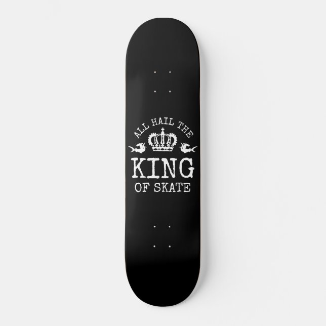 King of Skate Skateboard (Front)
