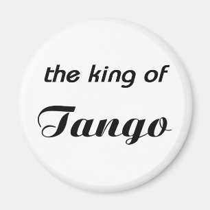 King of Tango design! Magnet