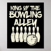 King Of The Bowling Alley Bowler Dad Men Boys Kid