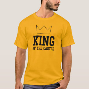 King of the Castle T-Shirt