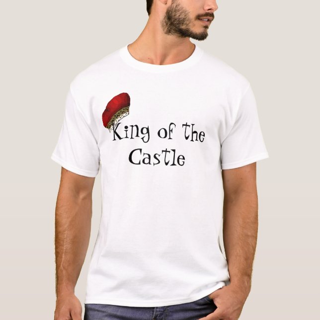 King of the Castle T-shirt (Front)