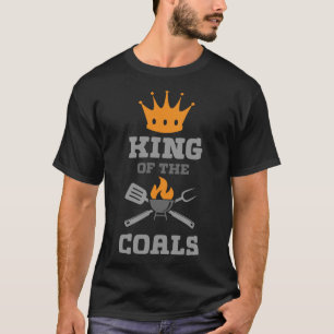 King Of The Coals Grilling Grill Barbecue Meat Bbq T-Shirt
