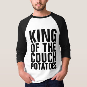 KING OF THE COUCH POTATOES, DAD T-Shirts