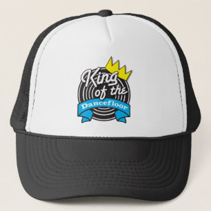 King of the Dancefloor Trucker Hat