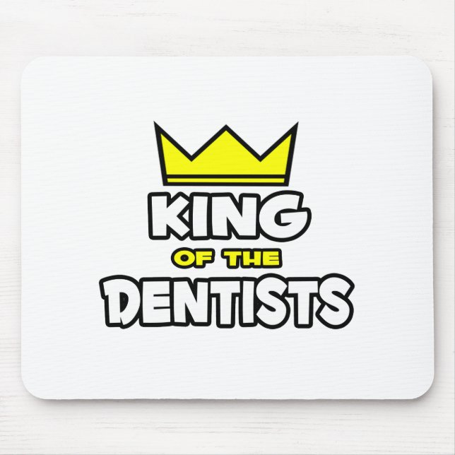 King of the Dentists Mouse Pad (Front)