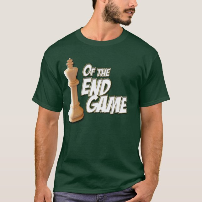 King of the End Game T-Shirt (Front)