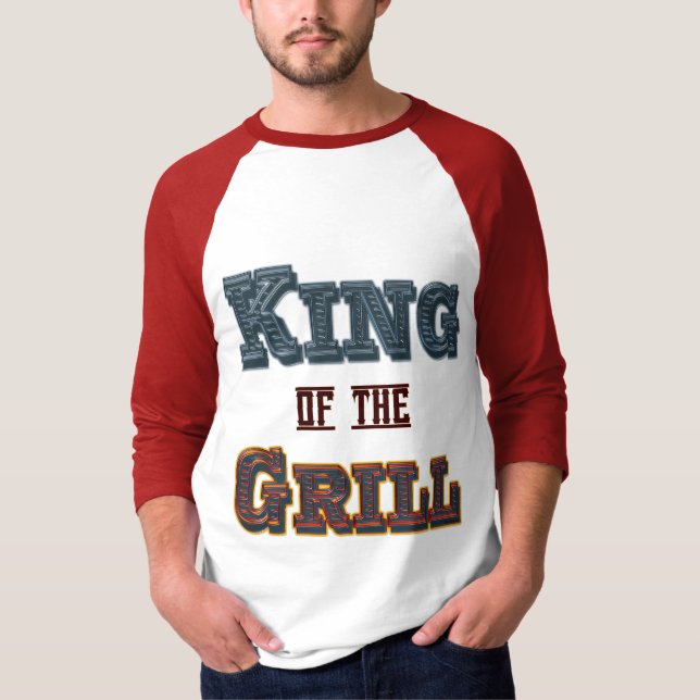 King of the Grill BBQ Cooking Saying T-Shirt (Front)