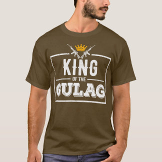 King of the Gulag T-Shirt