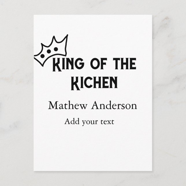 King of the kitchen add name chef bakery cooking t postcard (Front)