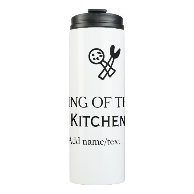King of the kitchen chef cooking add name crown ha thermal tumbler (Front)
