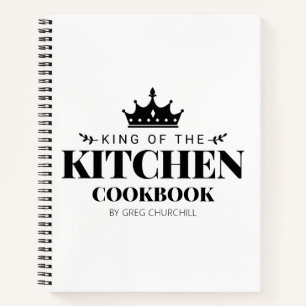 King of The Kitchen Cookbook Recipe Personalized Notebook