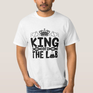 King Of The Lab Tech Science Laboratory Technician T-Shirt