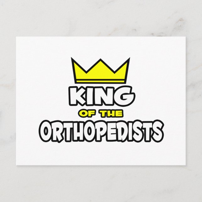 King of the Orthopedists Postcard (Front)
