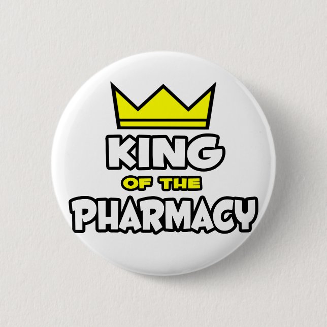 King of the Pharmacy 6 Cm Round Badge (Front)