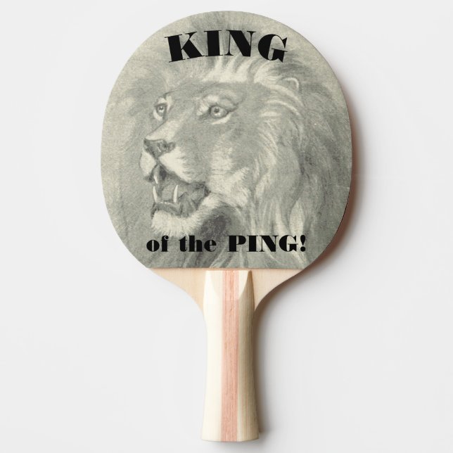 King of the Ping Lion Funny Smack Talk Ping Pong Paddle (Front)