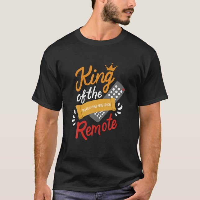 King of the Remote Control Couch Lazy Potato T Shi T-Shirt (Front)