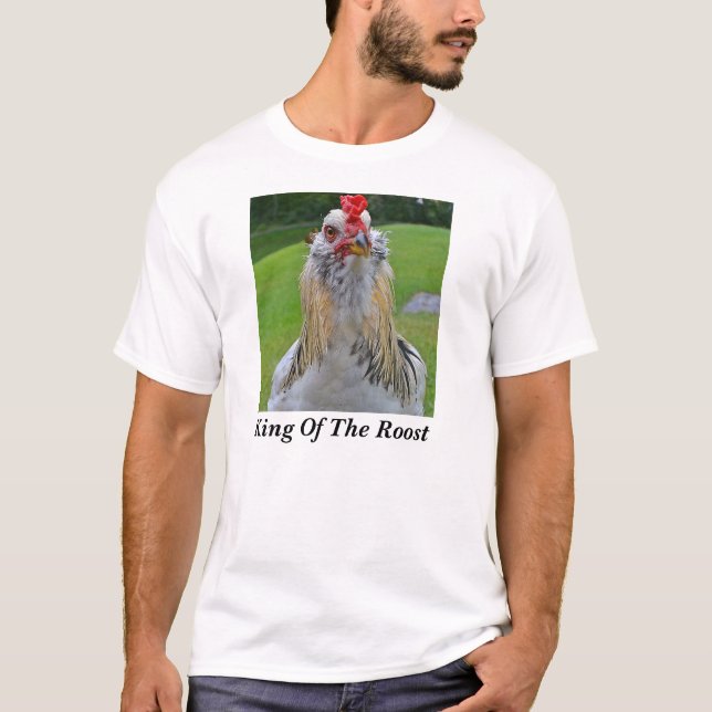 KING OF THE ROOST T-SHIRT (Front)
