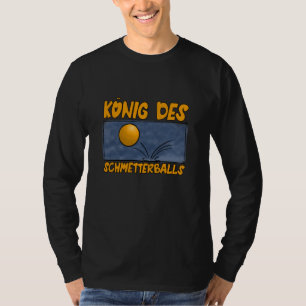 King Of The Smash Ball Table Tennis Ping Pong T-Shirt