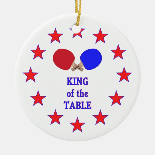 King of the Table Ping Pong Ceramic Ornament (Front)