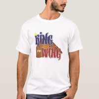 King of the Wing T-Shirt
